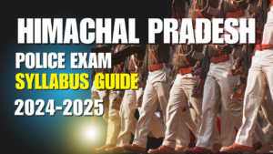 HimachaL Pradesh police exam syllabus guide 2024-2025 