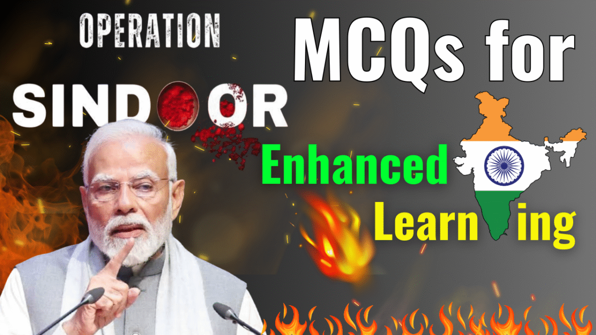 Operation Sindoor: MCQs for Enhanced Learning