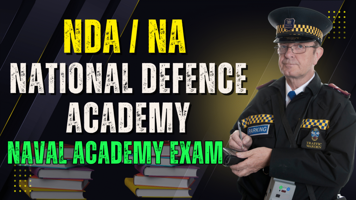 NDA/NA: National Defence Academy/Naval Academy Exam