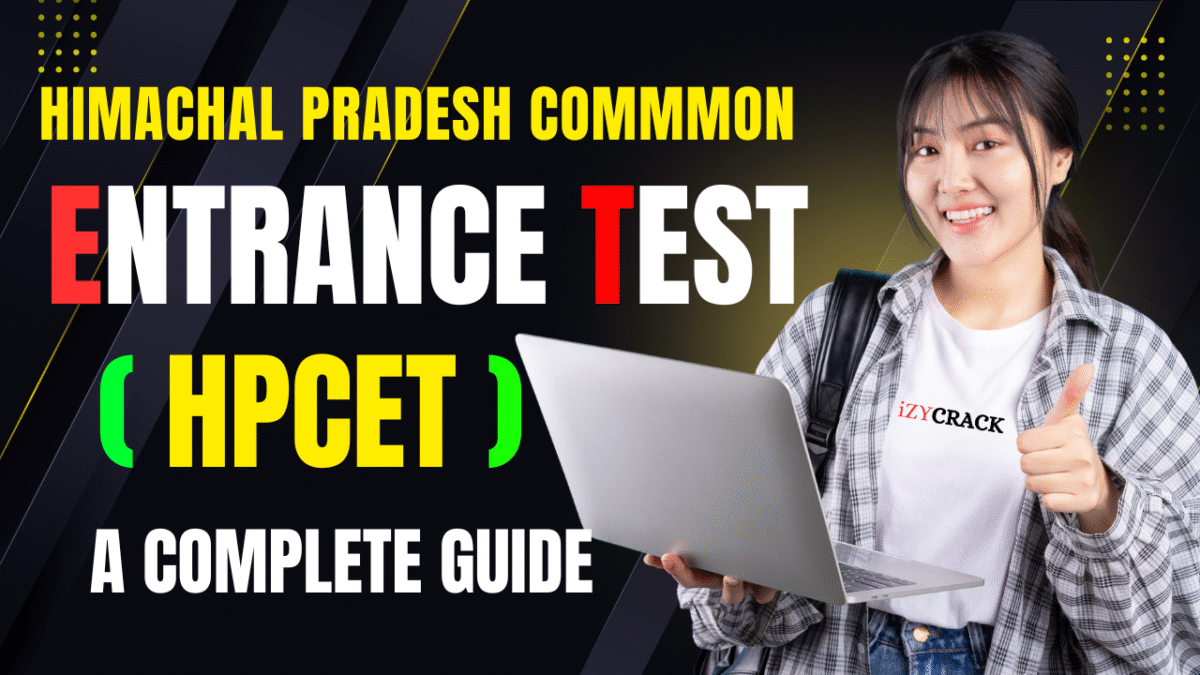 Himachal Pradesh Common Entrance Test (HPCET): A Complete Guide
