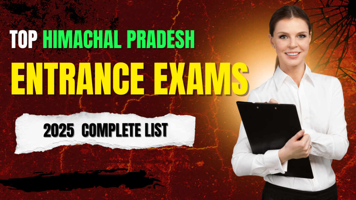 Top Himachal Pradesh Entrance Exams 2025: Complete List