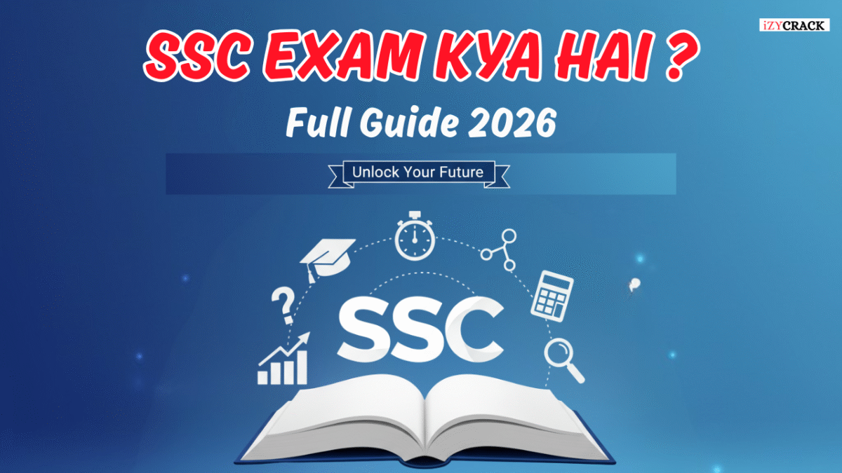 SSC Exam Kya Hai? Full Guide 2026