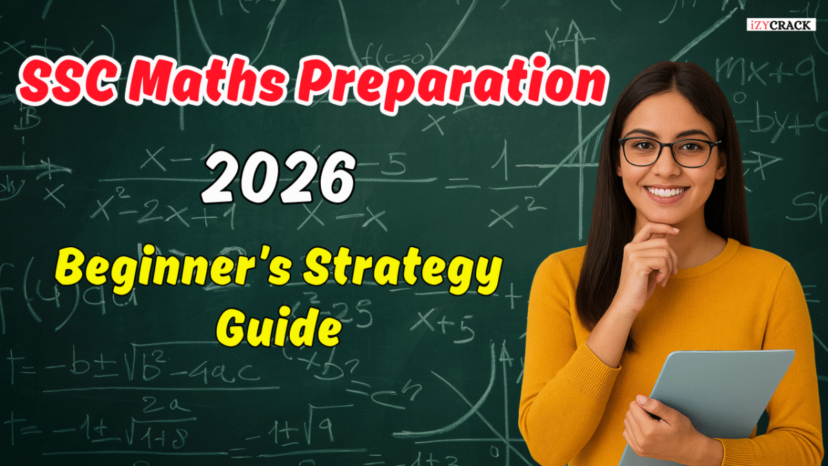 SSC Maths Preparation 2026: Beginner’s Strategy Guide