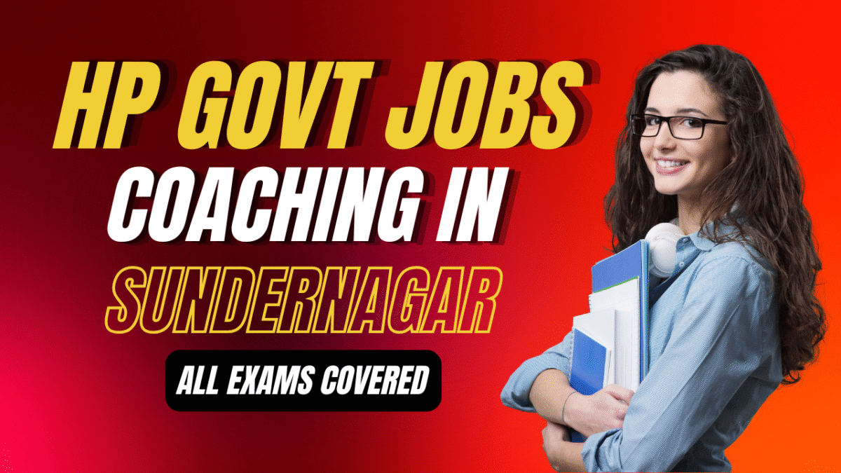 HP Govt Jobs Coaching in Sundernagar (All Exams Covered)