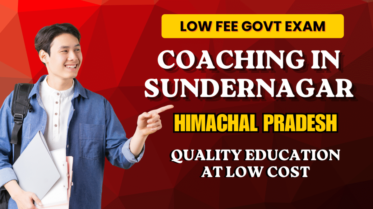 Best Low Fee Govt Exam Coaching in Sundernagar Himachal Pradesh