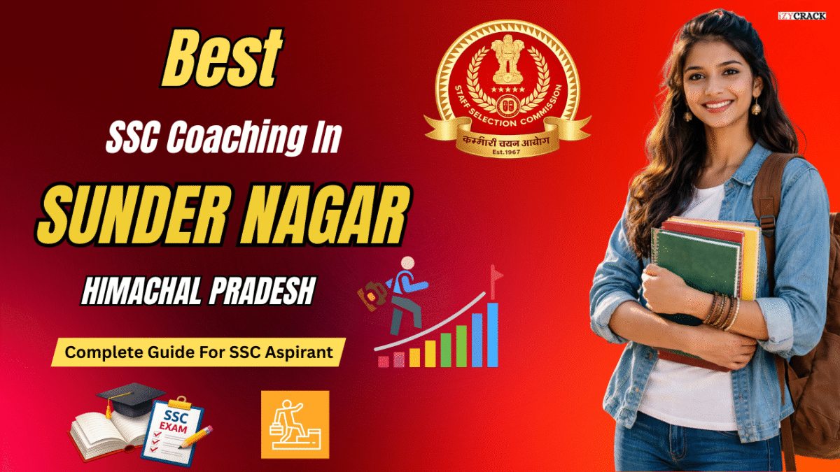Best SSC Coaching in Sundernagar Himachal Pradesh – Complete Guide for SSC Aspirants