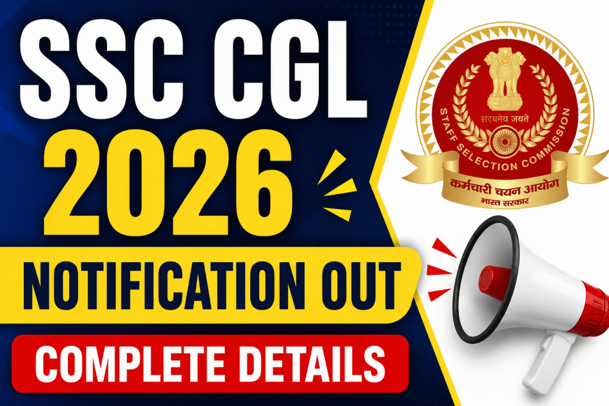SSC CGL 2026 Notification Out – Complete Details