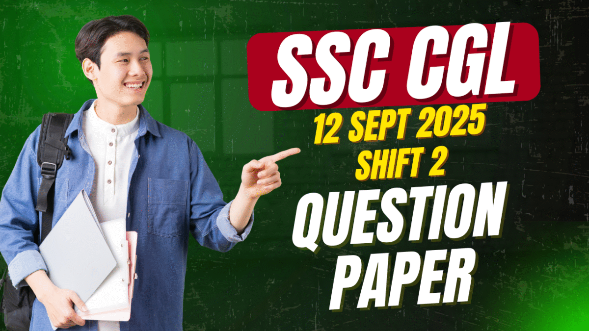 SSC CGL Tier 1 Question Paper PDF 12 September 2025 Shift 2